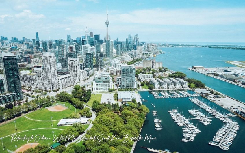 Relocating to Ontario: What New Residents Should Know Before the Move